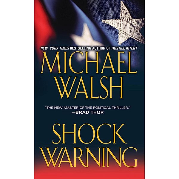 Shock Warning, Michael Walsh