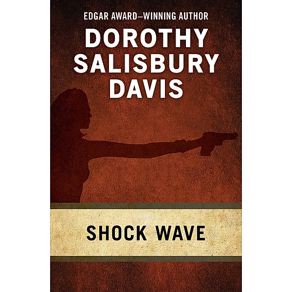 Shock Wave, Dorothy Salisbury Davis