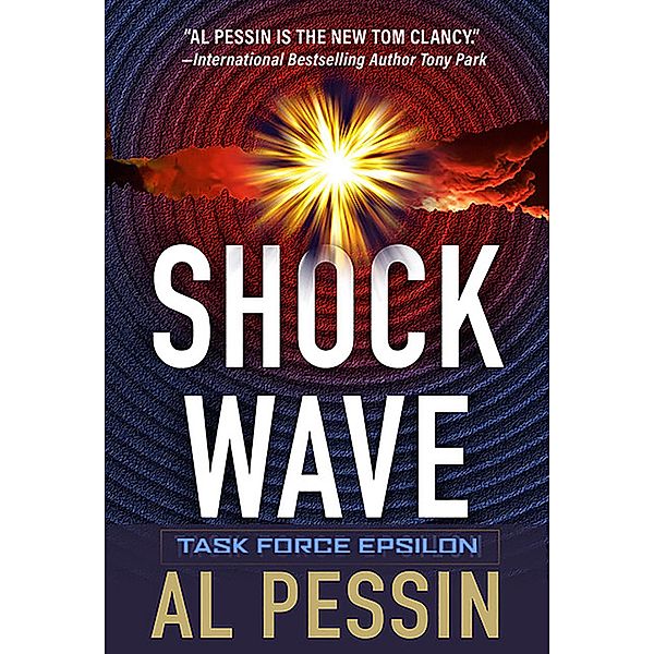 Shock Wave / A Task Force Epsilon Thriller Bd.3, Al Pessin