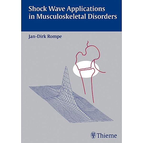 Shock Wave Applications in Musculoskeletal Disorders, Jan Dirk Rompe