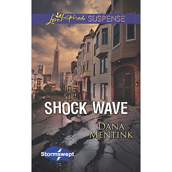 Shock Wave (Mills & Boon Love Inspired Suspense) (Stormswept, Book 1) / Mills & Boon Love Inspired Suspense, Dana Mentink