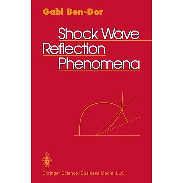 Shock Wave Reflection Phenomena, Gabi Ben-Dor