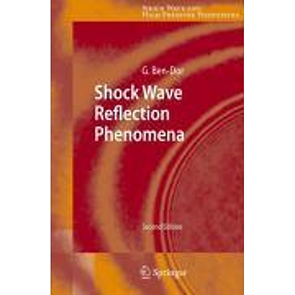 Shock Wave Reflection Phenomena / Shock Wave and High Pressure Phenomena, Gabi Ben-Dor