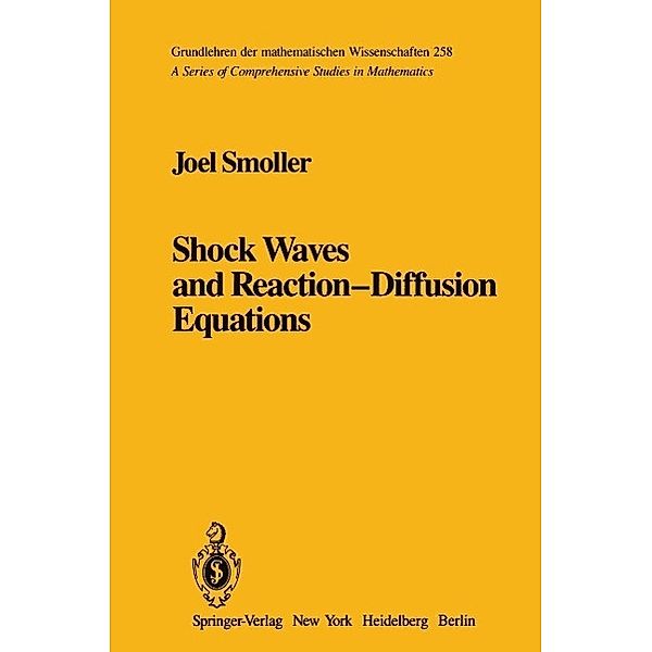 Shock Waves and Reaction-Diffusion Equations / Grundlehren der mathematischen Wissenschaften Bd.258, Joel Smoller