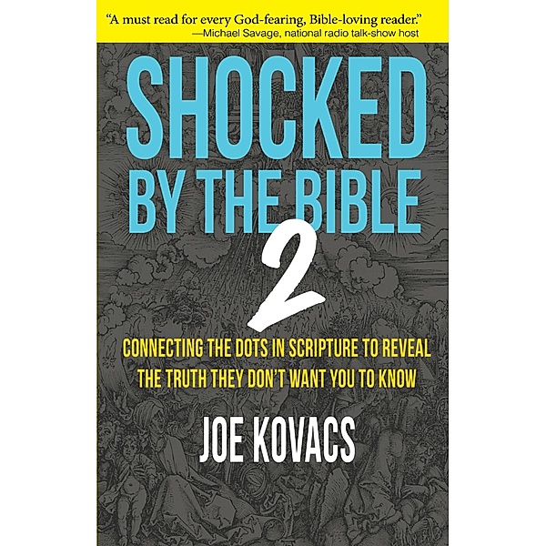 Shocked by the Bible 2 / Bancroft Press, Joe Kovacs