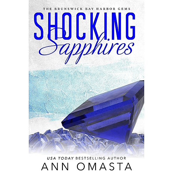 Shocking Sapphires (Brunswick Bay Harbor Gems, #5) / Brunswick Bay Harbor Gems, Ann Omasta
