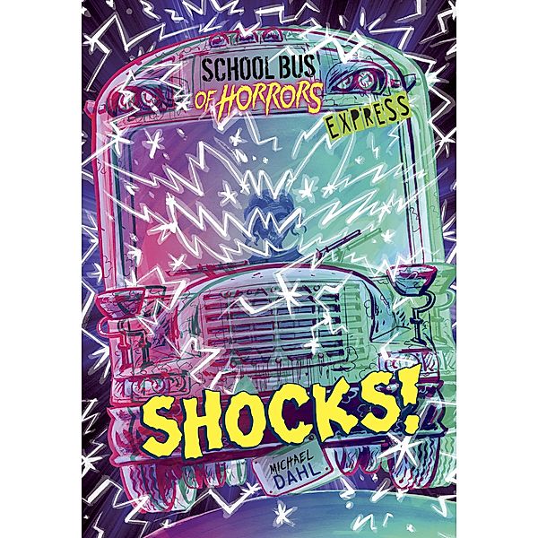 Shocks! - Express Edition / Raintree Publishers, Michael Dahl