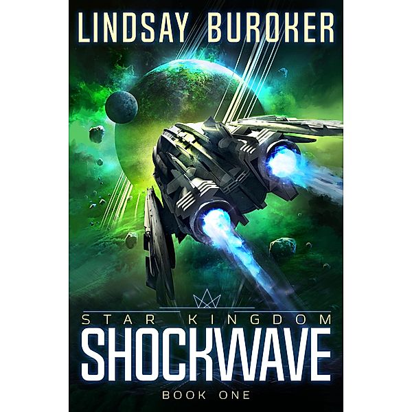 Shockwave (Star Kingdom, #1) / Star Kingdom, Lindsay Buroker