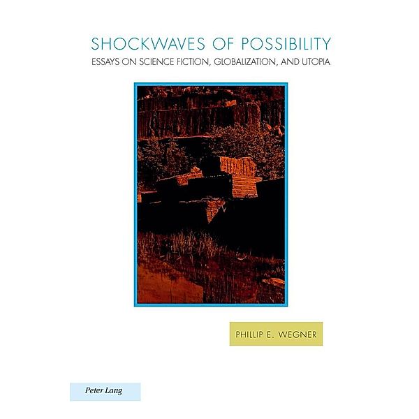 Shockwaves of Possibility, Wegner Phillip E. Wegner