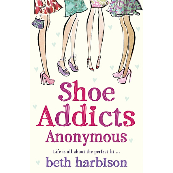 Shoe Addicts Anonymous. Schuhtick, englische Ausgabe, Beth Harbison