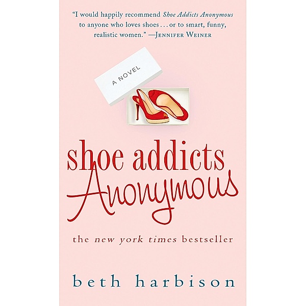 Shoe Addicts Anonymous / The Shoe Addict Series Bd.1, Beth Harbison