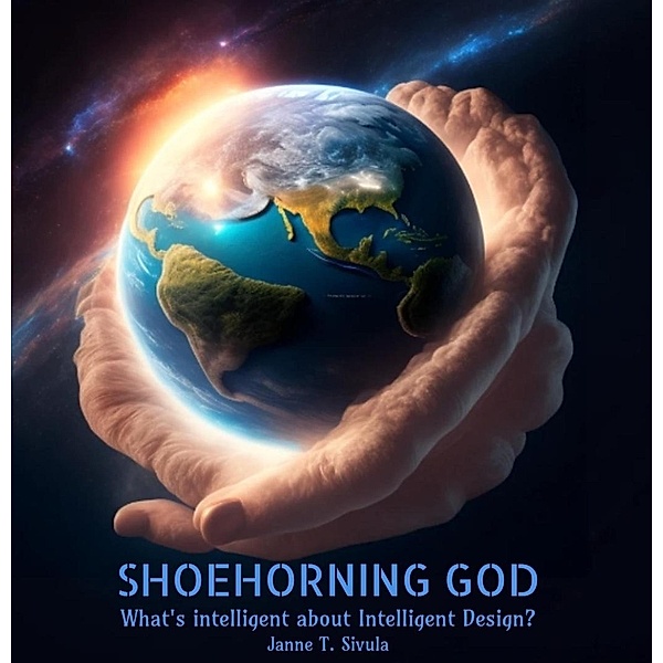 Shoehorning God, Janne T. Sivula