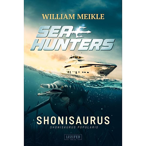 SHONISAURUS (Seahunters 1) / Seahunters Bd.1, William Meikle