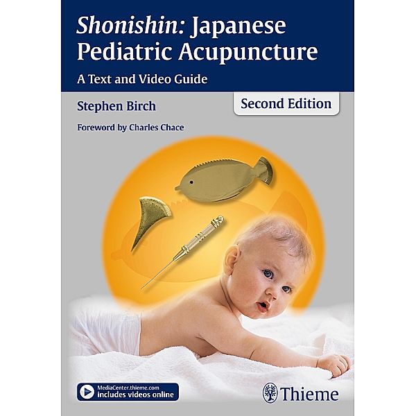 Shonishin: Japanese Pediatric Acupuncture, Stephen Birch