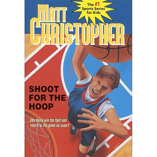 Shoot for the Hoop, Matt Christopher