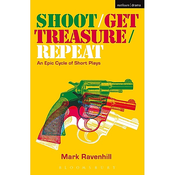 Shoot/Get Treasure/Repeat / Modern Plays, Mark Ravenhill