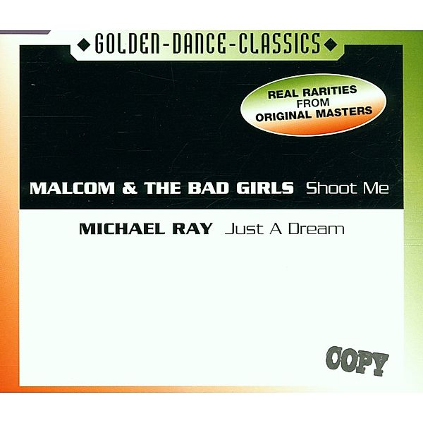 SHOOT ME/JUST A DREAM, M. Malcolm & The Bad Girls-Ray