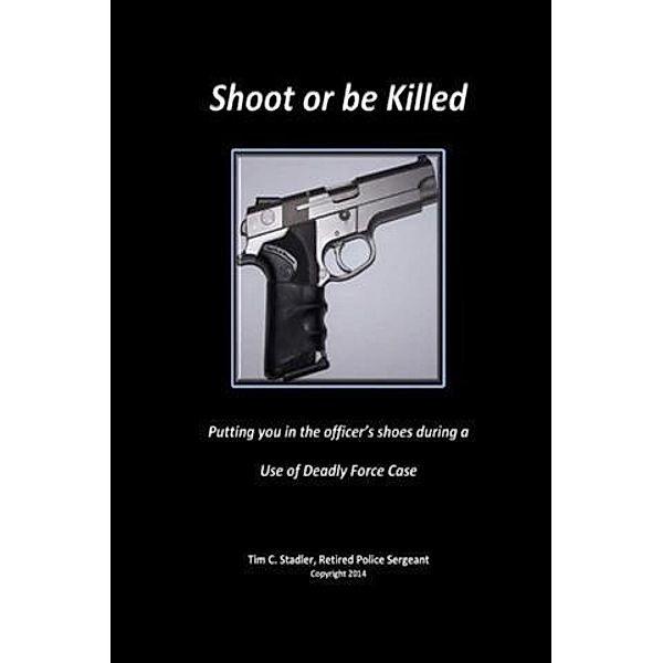 Shoot or be Killed, Tim C. Stadler