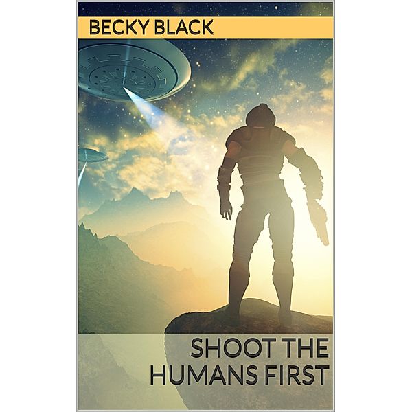 Shoot the Humans First, Becky Black