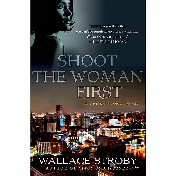 Shoot the Woman First / Crissa Stone Novels Bd.3, Wallace Stroby