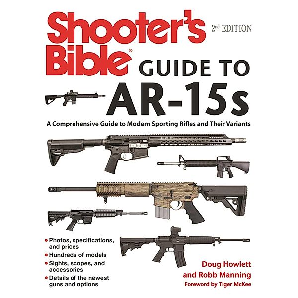 Shooter's Bible Guide to AR-15s, 2nd Edition, Doug Howlett, Robb Manning