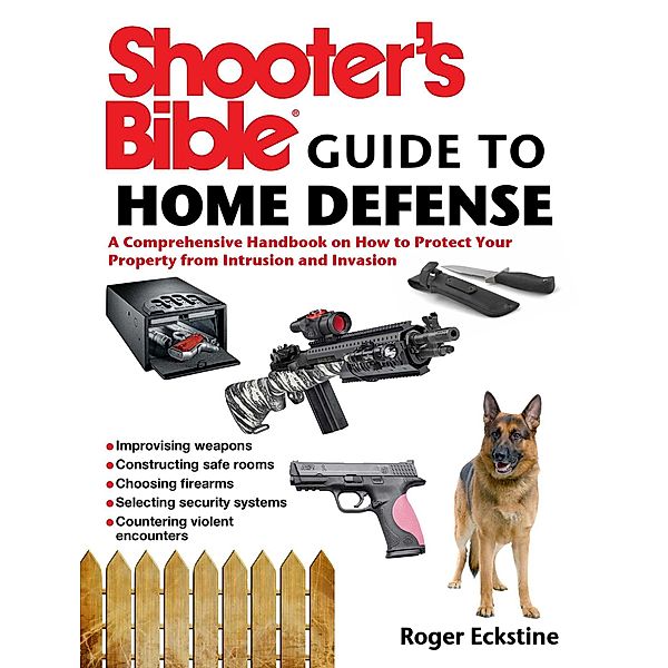 Shooter's Bible Guide to Home Defense, Roger Eckstine