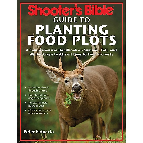 Shooter's Bible Guide to Planting Food Plots, Peter J. Fiduccia
