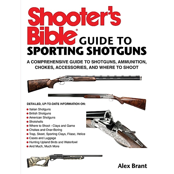 Shooter's Bible Guide to Sporting Shotguns, Alex Brant