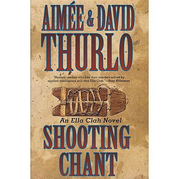 Shooting Chant / Ella Clah Bd.5, Aimée Thurlo, David Thurlo