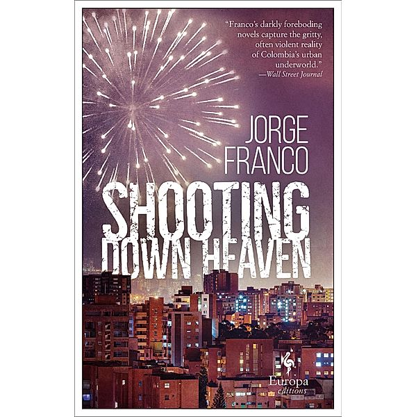 Shooting Down Heaven, Jorge Franco