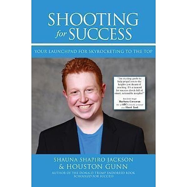 SHOOTING FOR SUCCESS, Houston Gunn, Shauna Shapiro Jackson