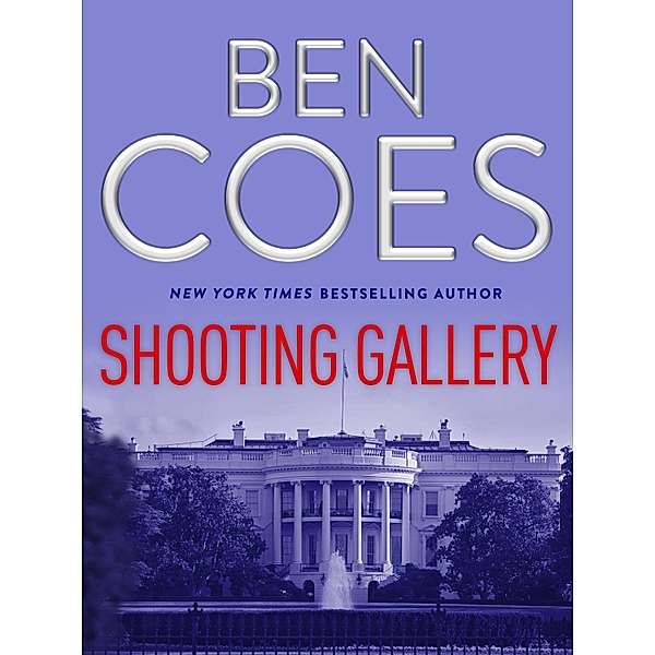 Shooting Gallery / Dewey Andreas Thrillers, Ben Coes