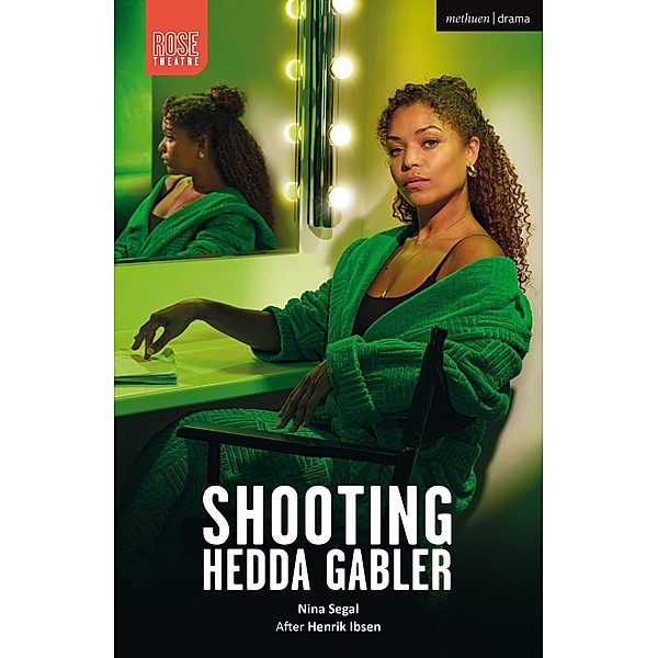 Shooting Hedda Gabler / Modern Plays, Nina Segal