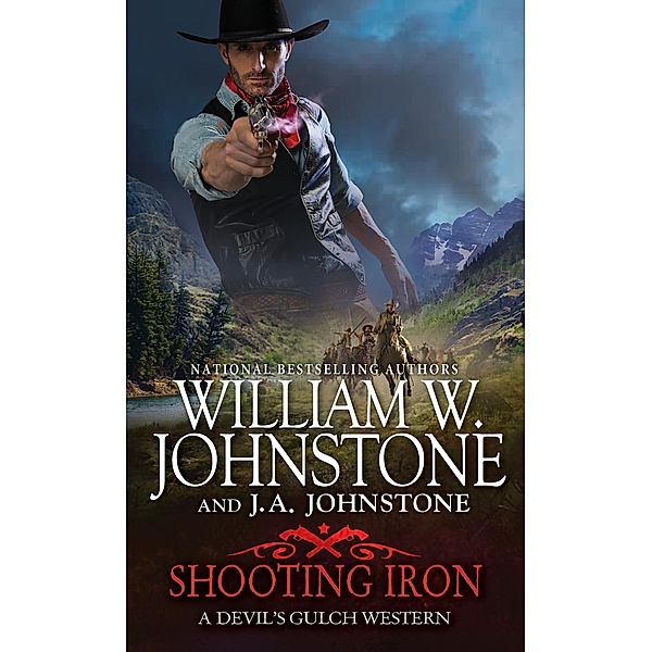 Shooting Iron / A Devil's Gulch Western Bd.2, William W. Johnstone, J. A. Johnstone