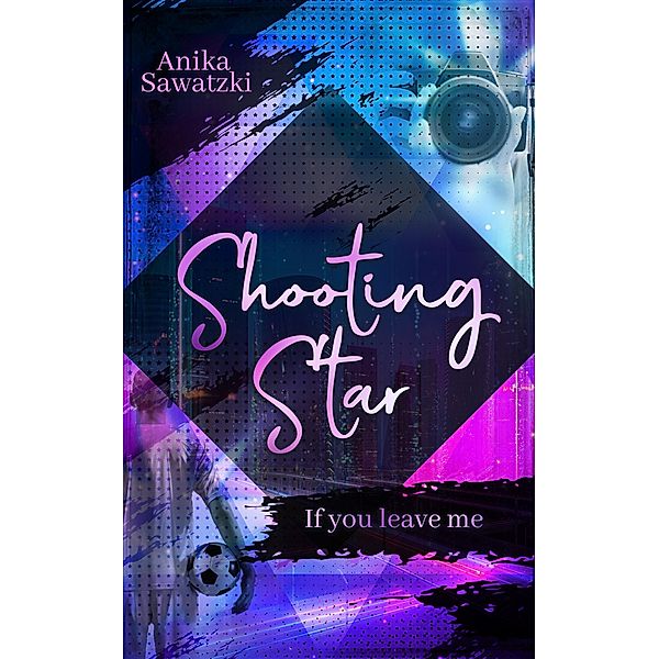 Shooting Star, Anika Sawatzki