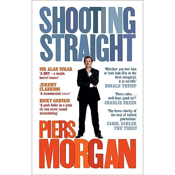 Shooting Straight, Piers Morgan