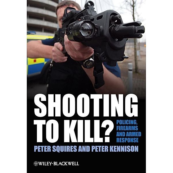 Shooting to Kill?, Peter Squires, Peter Kennison