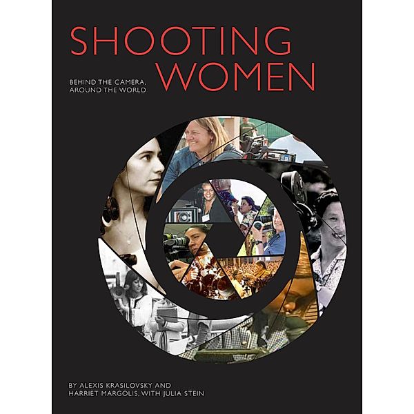 Shooting Women, Harriet Margolis, Alexis Krasilovsky, Julia Stein