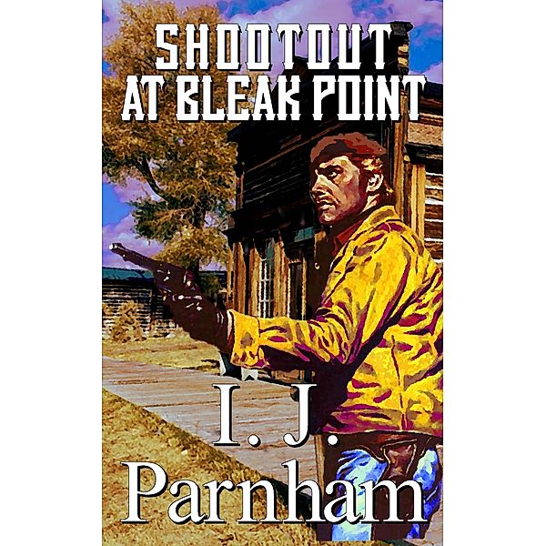 Shootout at Bleak Point (McBain, #11) / McBain, I. J. Parnham