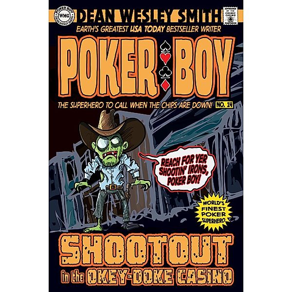 Shootout in the Okey Doke Casino (Poker Boy, #14), Dean Wesley Smith