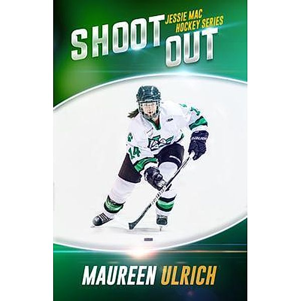 Shootout / Jessie Mac Hockey Series Bd.4, Maureen Ulrich