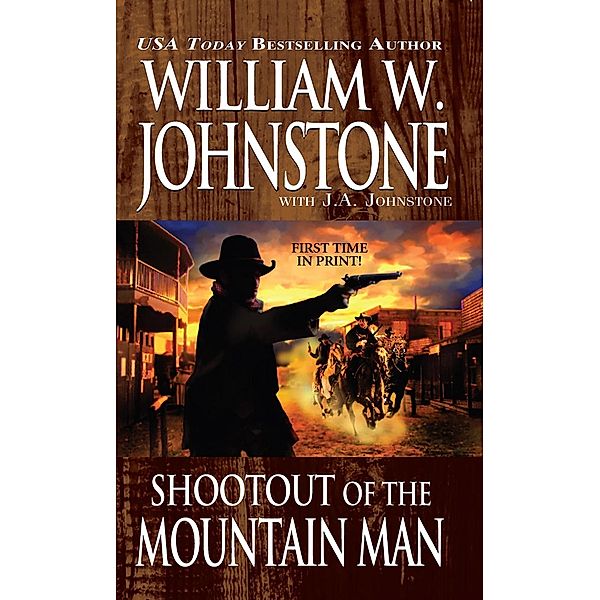 Shootout of the Mountain Man / Mountain Man Bd.38, William W. Johnstone, J. A. Johnstone