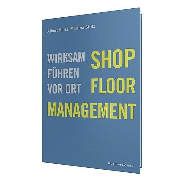 Shop-Floor-Management, Albert Hurtz, Martina Stolz