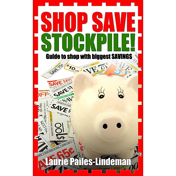 Shop Save and Stockpile, Laurie Pailes-Lindeman