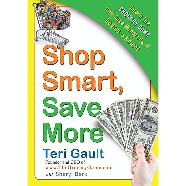 Shop Smart, Save More, Teri Gault, Sheryl Berk