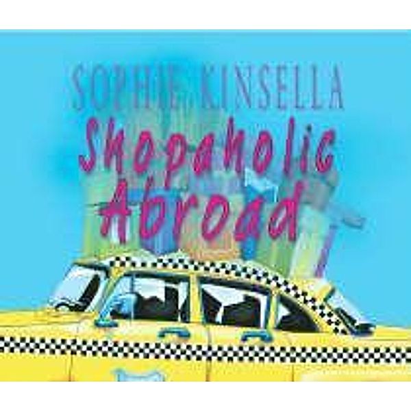 Shopaholic Abroad, 3 Audio-CDs, Sophie Kinsella