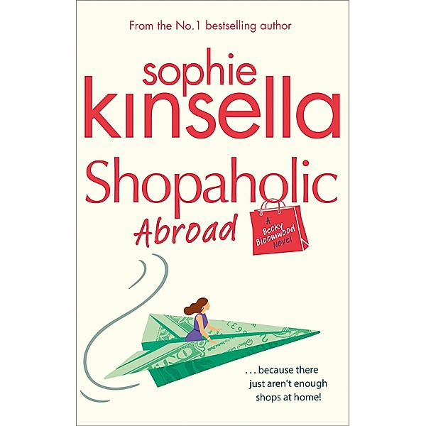 Shopaholic Abroad / Shopaholic Bd.2, Sophie Kinsella