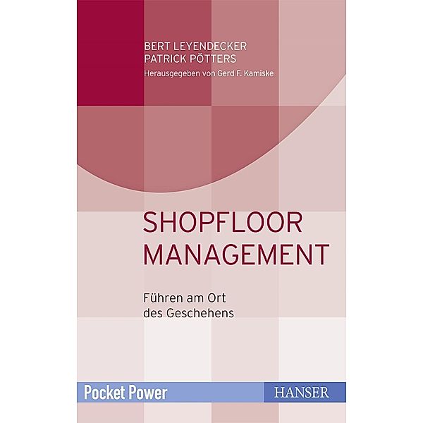 Shopfloor Management, Bert Leyendecker, Patrick Pötters