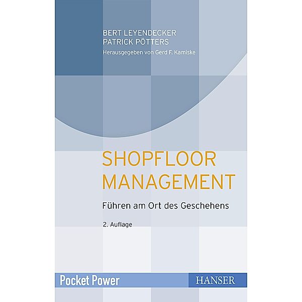 Shopfloor Management / Pocket Power, Bert Leyendecker, Patrick Pötters