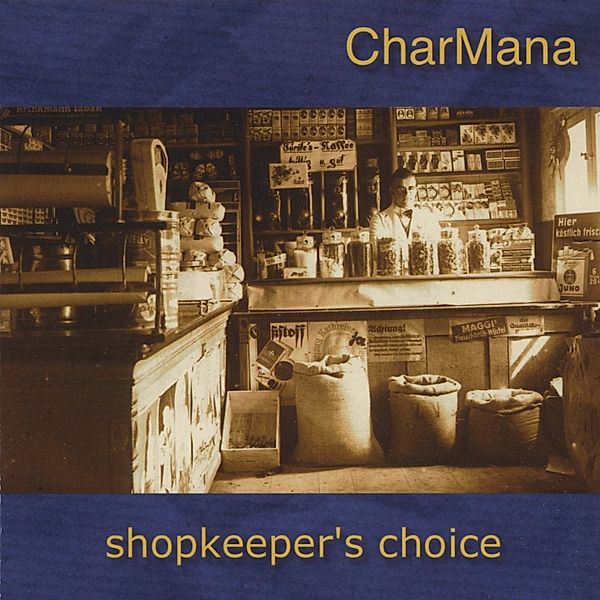 Shopkeeper'S Choice, Charmana